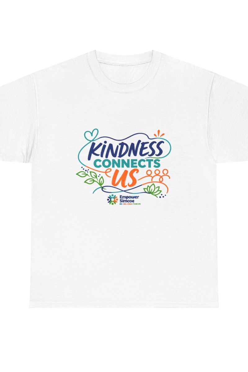 Kindness Connects Us Tee — Empower Simcoe